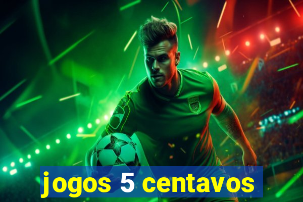 jogos 5 centavos